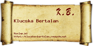 Klucska Bertalan névjegykártya